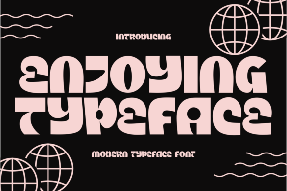 Enjoying Typeface: A Modern Display Font for Editorial Design