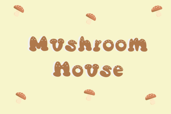 Mushroom House Font: A Designer’s Take on Cute Display Type